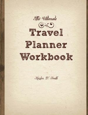 Bild des Verkufers fr The Ultimate Travel Planner Workbook zum Verkauf von WeBuyBooks 2