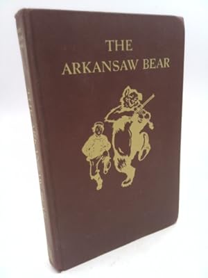 Bild des Verkufers fr The Arkansas Bear: A Tale of Fanciful Adventure Told in Song and Story zum Verkauf von ThriftBooksVintage