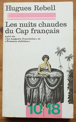 Bild des Verkufers fr Les nuits chaudes du Cap Franais - Suivi de : Le magasin d'auroles et Femmes chties zum Verkauf von Aberbroc