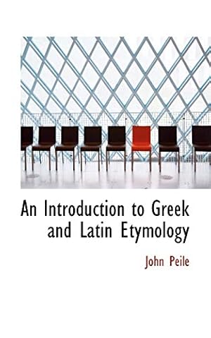 Bild des Verkufers fr An Introduction to Greek and Latin Etymology zum Verkauf von -OnTimeBooks-