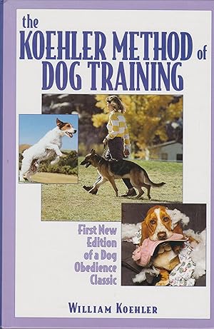 Immagine del venditore per The Koehler Method of Dog Training venduto da Robinson Street Books, IOBA