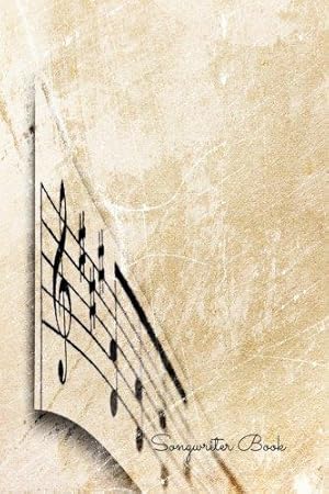 Seller image for Songwriter Book: Lined/Ruled Paper And Staff, Manuscript Paper For Notes, Lyrics And Music. For Musicians, Music Lovers, Students, Songwriting. Book Notebook Journal 100 Pages 6x9in for sale by WeBuyBooks 2