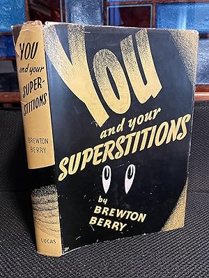 You and Your Superstitions