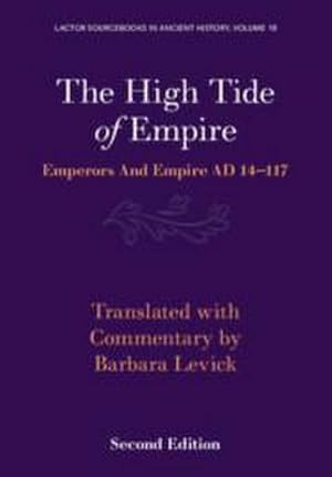 Bild des Verkufers fr The High Tide of Empire : Emperors and Empire Ad 14-117 zum Verkauf von AHA-BUCH GmbH