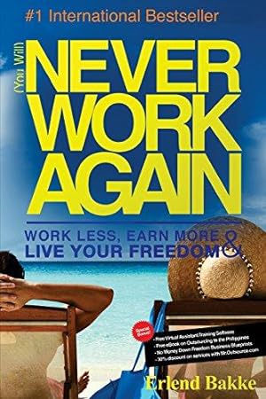 Bild des Verkufers fr (You Will) Never Work Again: Work Less, Earn More & Live Your Freedom zum Verkauf von WeBuyBooks 2