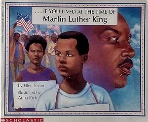 Seller image for . . . If You Lived at the Time of Martin Luther King for sale by Kayleighbug Books, IOBA