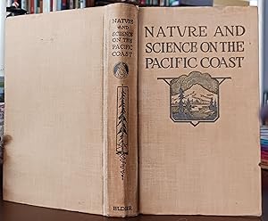 Nature and Science on the Pacific Coast A Guide-Book for Scientific Travelers in West