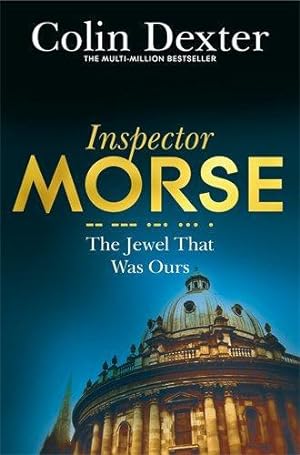 Image du vendeur pour The Jewel That Was Ours (Inspector Morse Mysteries, 9) mis en vente par WeBuyBooks 2
