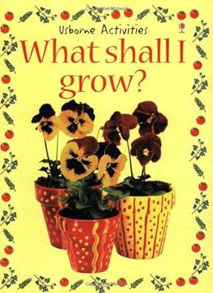 Seller image for What Shall I Grow? (What Shall I Do Today? S.) for sale by WeBuyBooks 2