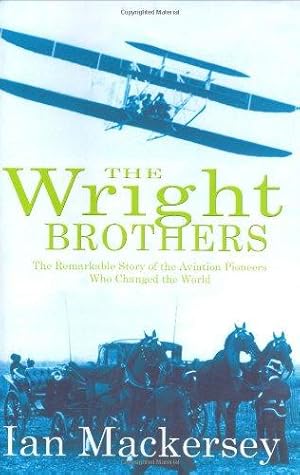 Bild des Verkufers fr The Wright Brothers: The Aviation Pioneers Who Changed the World zum Verkauf von WeBuyBooks 2