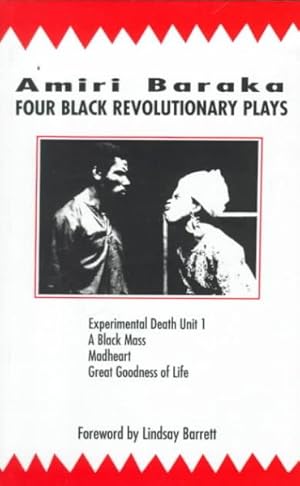 Seller image for Four Black Revolutionary Plays : Experimental Death Unit 1, a Black Mass, Great Goodness of Life, Madheart for sale by GreatBookPrices