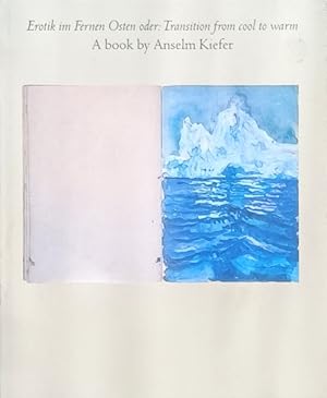 Image du vendeur pour Erotik im Fernen Osten, oder: Transition from Cool to Warm: A Book mis en vente par LEFT COAST BOOKS