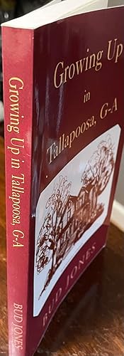 Seller image for Growing up in Tallapoosa, GA: a true story about growing up in a small town for sale by Antique Mall Books