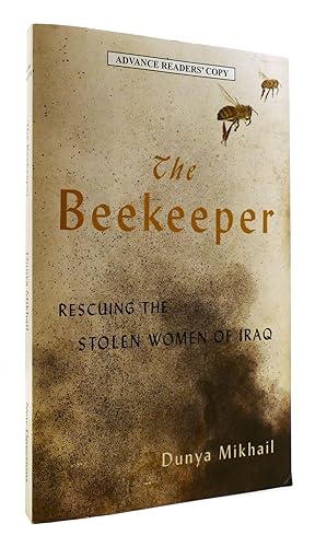 Seller image for THE BEEKEEPER Rescuiing the Stolen Women of Iraq for sale by Rare Book Cellar