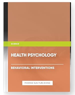 Immagine del venditore per Health Psychology - Behavioral Interventions venduto da PS PUBLISHIING