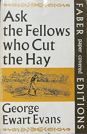 Ask the Fellows Who Cut the Hay