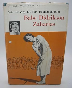Seller image for Babe Didrikson Zaharias, Striving to Be Champion (Britannica Bookshelf-Great Lives for Young Americans) for sale by Easy Chair Books