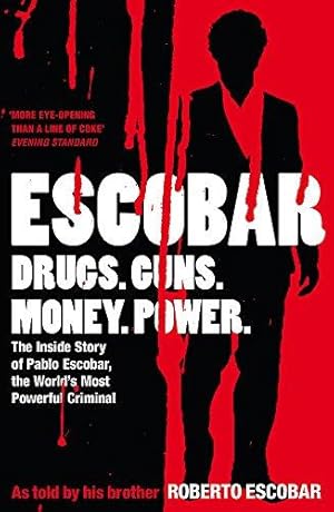 Bild des Verkufers fr Escobar: The Inside Story of Pablo Escobar, the World's Most Powerful Criminal zum Verkauf von WeBuyBooks 2