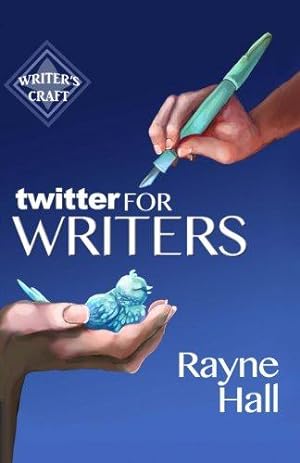 Bild des Verkufers fr Twitter for Writers: Volume 8 (Writer's Craft) zum Verkauf von WeBuyBooks 2