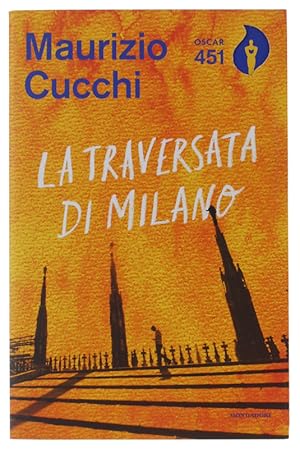 Seller image for LA TRAVERSATA DI MILANO [volume nuovo]: for sale by Bergoglio Libri d'Epoca