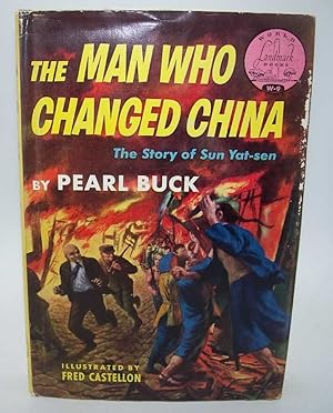 Bild des Verkufers fr The Man Who Changed China: The Story of Sun Yat-sen (World Landmark Books) zum Verkauf von Easy Chair Books