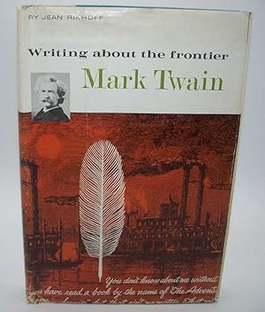 Imagen del vendedor de Mark Twain, Writing about the Frontier (Britannica Bookshelf-Great Lives for Young Americans) a la venta por Easy Chair Books