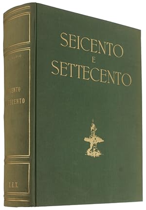 Bild des Verkufers fr IL SEICENTO E IL SETTECENTO. "Storia dell'Arte Classica e Italiana" - volume quarto.: zum Verkauf von Bergoglio Libri d'Epoca