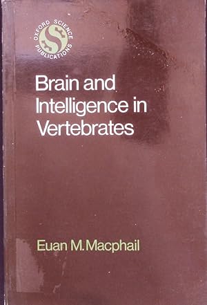 Image du vendeur pour Brain and Intelligence in Vertebrates. mis en vente par Antiquariat Bookfarm
