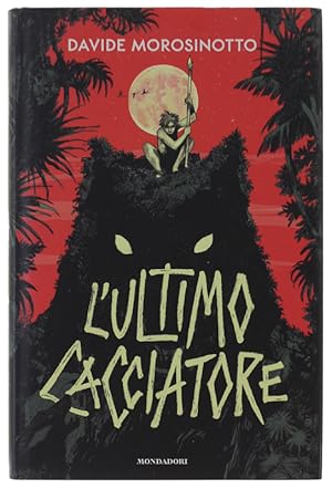 L'ULTIMO CACCIATORE [prima edizione - volume nuovo]: