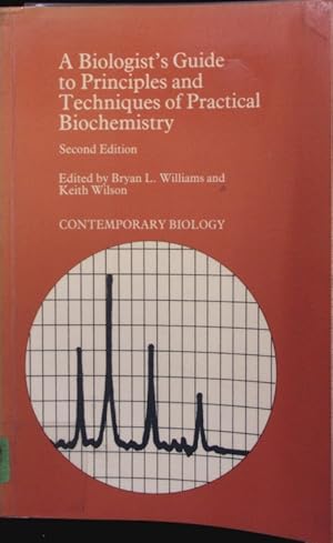 Immagine del venditore per A Biologist's Guide to Principles and Techniques of Practical Biochemistry. Contemporary Biology. venduto da Antiquariat Bookfarm