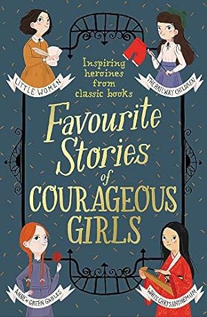 Seller image for Favourite Stories of Courageous Girls for sale by WeBuyBooks 2