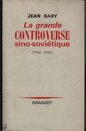 Seller image for La Grande Controverse Sino=Sovietique (1956-1966). for sale by Antiquariat Bookfarm