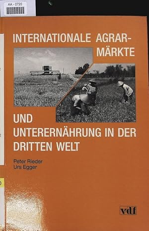 Imagen del vendedor de Internationale Agrarmrkte und Unterernhrung in der Dritten Welt. a la venta por Antiquariat Bookfarm