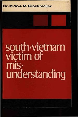 Imagen del vendedor de South-Vietnam, victim of misunderstanding. a la venta por Antiquariat Bookfarm