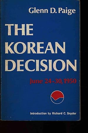 Bild des Verkufers fr The Korean decision (June 24-30, 1950). zum Verkauf von Antiquariat Bookfarm