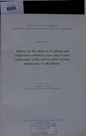 Seller image for Indexes to the analyses of calcium and magnesium carbonate rocks and of other sedimentary rocks rich in either calcium, magnesium, or phosphorus. for sale by Antiquariat Bookfarm