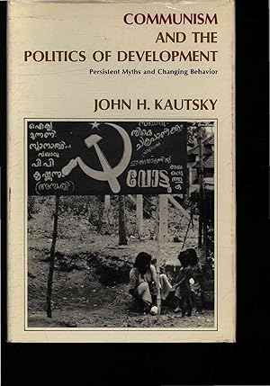 Seller image for Communism and the politics of development. Persistent myths and changing behavior for sale by Antiquariat Bookfarm