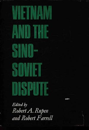 Image du vendeur pour Vietnam and the Sino-Soviet Dispute. mis en vente par Antiquariat Bookfarm