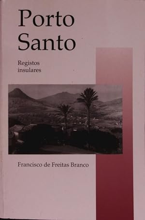 Image du vendeur pour Porto Santo. Registos insulares. mis en vente par Antiquariat Bookfarm