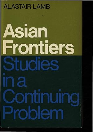 Immagine del venditore per Asian frontiers. Studies in a continuing problem venduto da Antiquariat Bookfarm