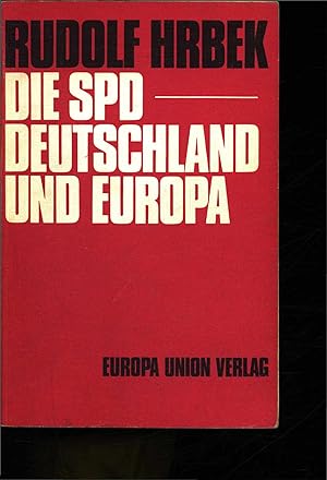 Bild des Verkufers fr Die SPD - Deutschland und Europa. zum Verkauf von Antiquariat Bookfarm