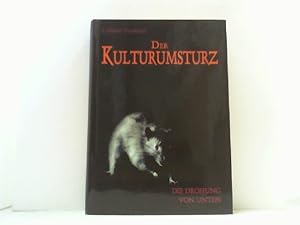 Der Kulturumsturz. Die Drohung von unten.