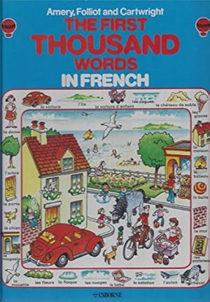 Bild des Verkufers fr The First Thousand Words in French - With Easy Pronunciation Guide (First 1000 Words series) zum Verkauf von WeBuyBooks 2