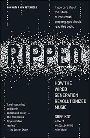Seller image for Ripped: How the Wired Generation Revolutionized Music for sale by WeBuyBooks 2