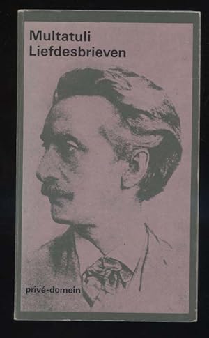 Bild des Verkufers fr Liefdesbrieven. Multatuli ; bezorgd en van aantekeningen en een nawoord voorzien door Paul van't Veer [Liebesbriefe] zum Verkauf von Versandantiquariat Ottomar Khler