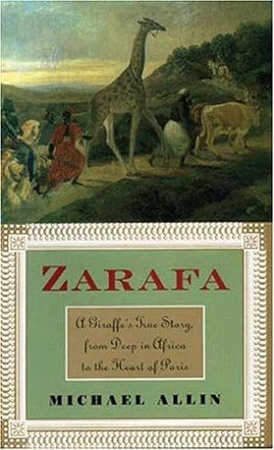 Bild des Verkufers fr Zarafa: A Giraffe's True Story, from Deep in Africa to the Heart of Paris zum Verkauf von WeBuyBooks 2