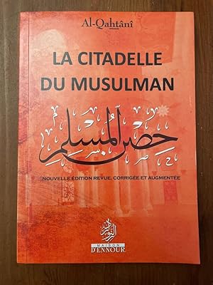 Bild des Verkufers fr La citadelle du musulman zum Verkauf von Librairie des Possibles