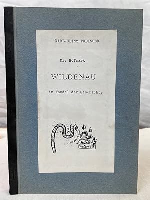 Bild des Verkufers fr Die Hofmark Wildenau im Wandel der Geschichte. Karl-Heinz Preisser zum Verkauf von Antiquariat Bler