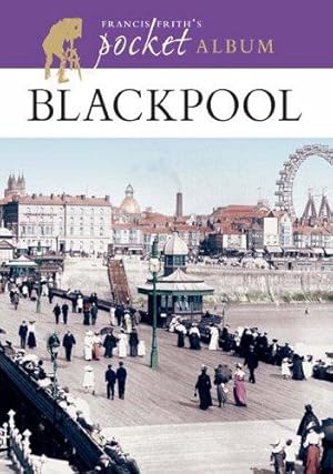 Seller image for Francis Frith's Blackpool Pocket Album (Photographic Memories) for sale by WeBuyBooks 2