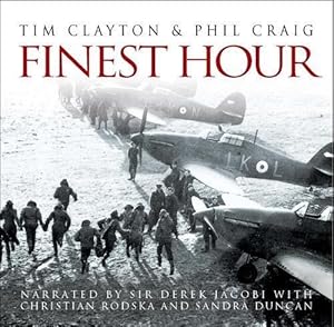 Bild des Verkufers fr Finest Hour: The bestselling story of the Battle of Britain zum Verkauf von WeBuyBooks 2